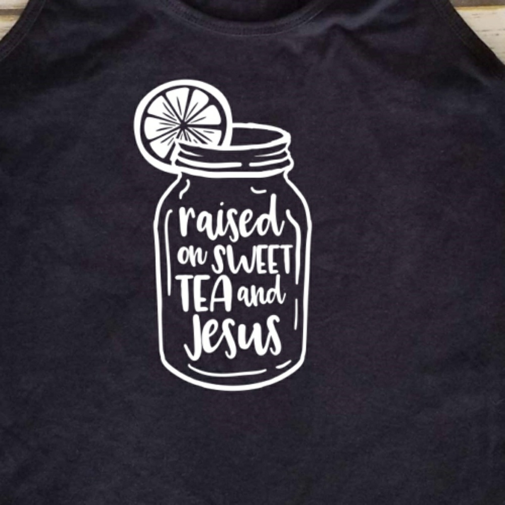 Raised on Sweet Tea and Jesus Mason Jar Tank Top
